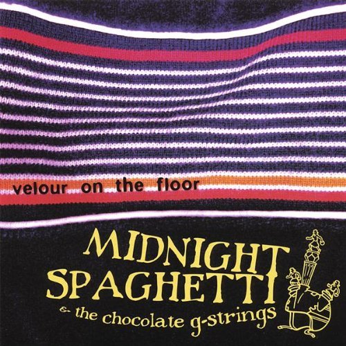 Midnight Spaghetti & The Choco/Velour On The Floor